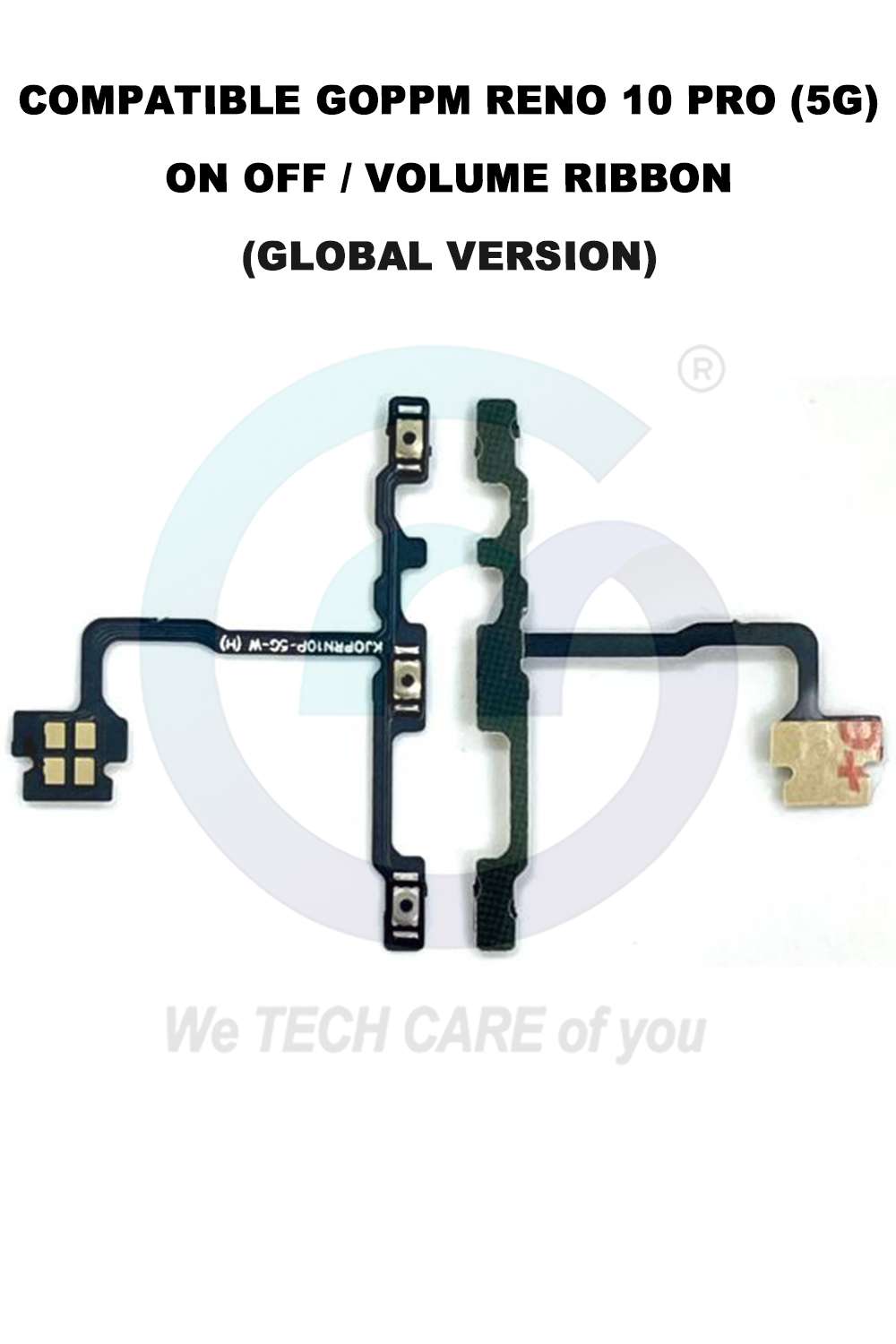 COMPATIBLE GOPPM RENO 10 PRO (5G) ON OFF / VOLUME RIBBON (GLOBAL VERSION)