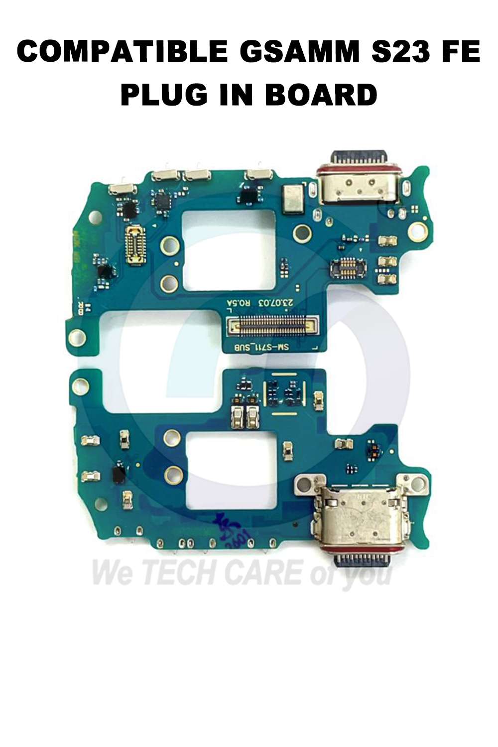 COMPATIBLE GSAMM S23 FE PLUG IN BOARD
