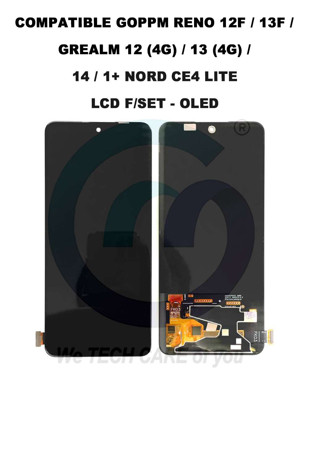 COMPATIBLE GOPPM RENO 12F / 13F / GREALM 12 (4G) / 13 (4G) / 14 / 1+ NORD CE4 LITE LCD F/SET - OLED